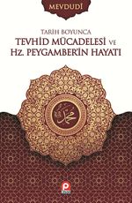 Tarih Boyunca Tevhid Mücadelesi ve Hz. Peygamberin Hayatı