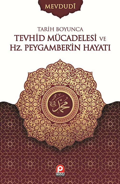 Tarih Boyunca Tevhid Mücadelesi ve Hz. Peygamberin Hayatı