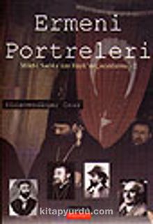Ermeni Portreleri&Milet-i Sadıka'dan Hayk'ın Çocuklarına -2