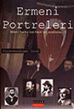Ermeni Portreleri&Milet-i Sadıka'dan Hayk'ın Çocuklarına -2