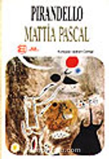 Mattia Pascal&yaşadı mı yaşamadı mı?