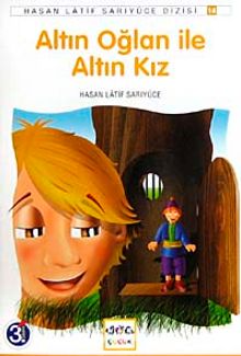 Altın Oğlan ile Altın Kız - Hasan Latif Sarıyüce