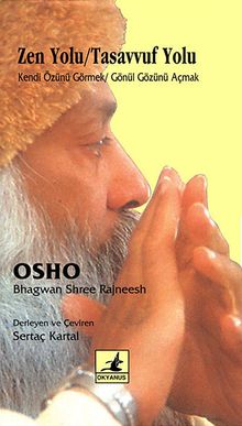 Zen Yolu/Tasavvuf Yolu küçük boy  Kendi Özünü Görmek/Gönül Gözünü Açmak