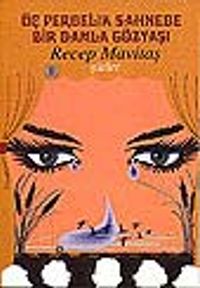 Üç Perdelik Sahnede Bir Damla Gözyaşı