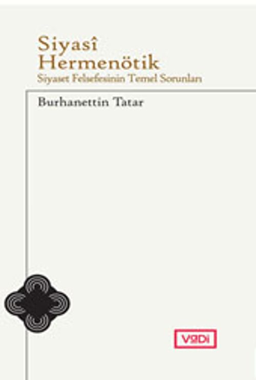 Siyasi Hermenötik & Siyaset Felsefesinin Temel Sorunları