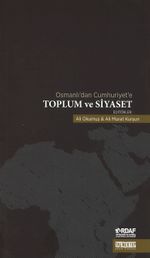 Osmanlı'dan Cumhuriyet'e  Toplum ve Siyaset
