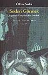 Sesleri G&ouml;rmek/Sağırların D&uuml;nyasına Bir Yolculuk