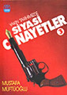 Yakın Tarihimizde Siyasi Cinayetler 3. Cilt