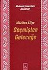 Ge&ccedil;mişten Geleceğe (Maziden Atiye)