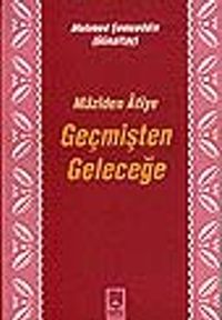 Geçmişten Geleceğe (Maziden Atiye)