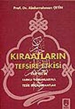 Kıraatların Tefsire Etkisi/Kur'an'ın Farklı Yorumlarına Tesir Eden Kıraatlar
