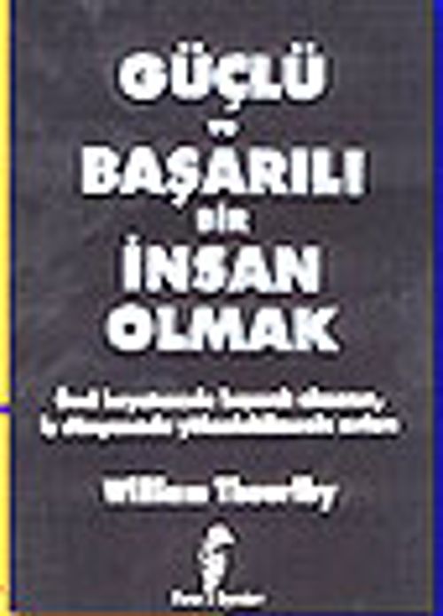 Güçlü ve Başarılı Bir İnsan Olmak