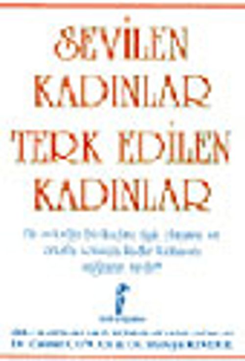 Sevilen Kadınlar Terk Edilen Kadınlar