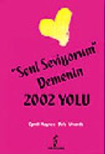 Seni Seviyorum Demenin 2002 Yolu