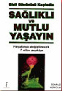 Sağlıklı ve Mutlu Yaşayın