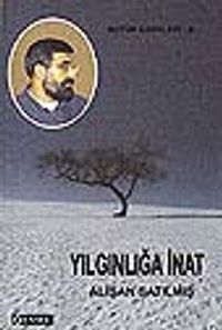 Yılgınlığa İnat