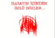 Hayatın İçinden Özlü Sözler