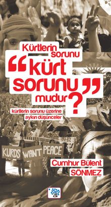Kürtlerin Sorunu “Kürt Sorunu” Mudur?