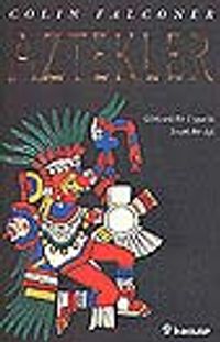 Aztekler/Görkemli Bir Uygarlık Trajik Bir Aşk