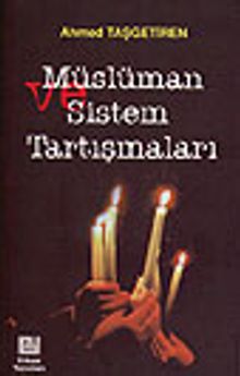 Müslüman ve Sistem Tartışmaları