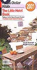 Küçük Oteller Kitabı 2001/The Hotel Book/Türkiye'nin En Güzel Küçük Otelleri
