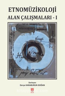 Etnomüzikoloji Alan Çalışmaları 1 - Bilinmeyen Yazar