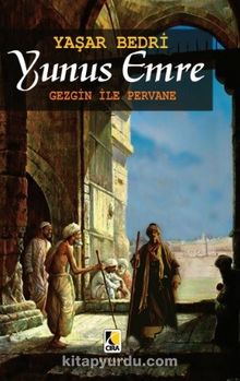 Yunus Emre & Gezgin ile Pervane - Yaşar Bedri
