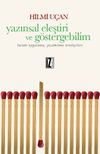 Yazınsal Eleştiri ve G&ouml;stergebilim & Kuram-Uygulama, &Ccedil;&ouml;z&uuml;mleme &Ouml;rnek&ccedil;eleri
