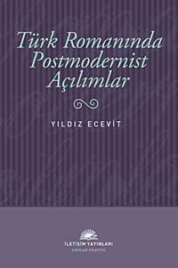 Türk Romanında Postmodernist Açılımlar