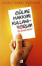 Gülme Hakkımı Kullanıyorum / Bir Deste Nükte