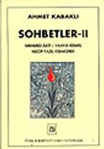 Sohbetler 2/ Mehmed Akif / Yahya Kemal / Necip Fazıl Kısakürek