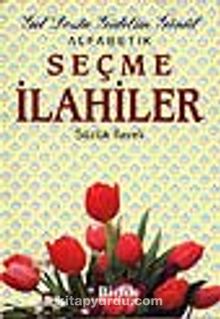 Alfabetik Seçme İlahiler/Sözlük İlaveli/Gel Dosta Gidelim Gönül - Bilinmeyen Yazar