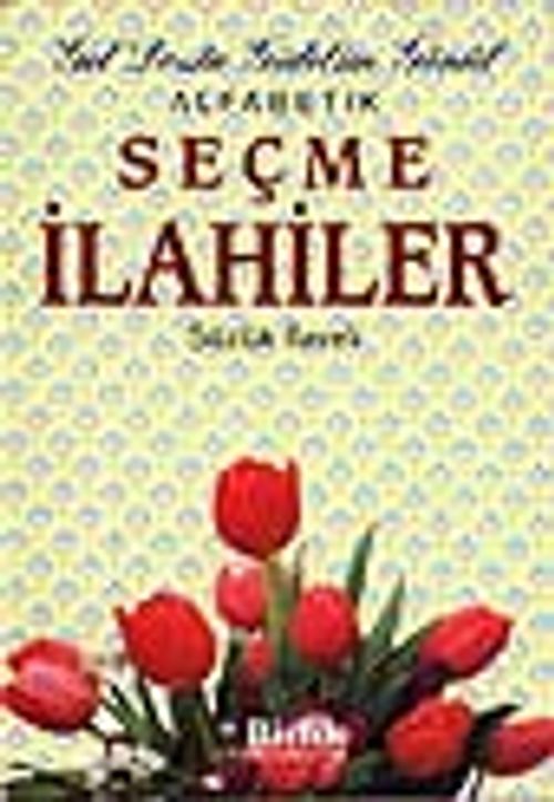 Alfabetik Seçme İlahiler/Sözlük İlaveli/Gel Dosta Gidelim Gönül
