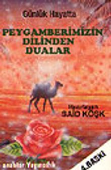 Peygamberimizin Dilinden Dualar/Günlük Hayatta