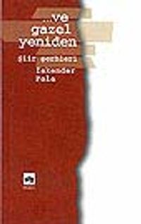 Ve Gazel Yeniden Şiir Şerhleri