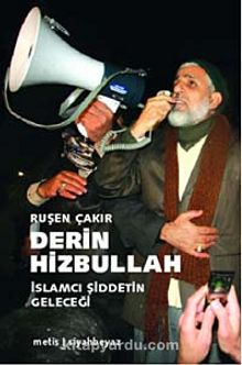 Derin Hizbullah & İslamcı Şiddetin Geleceği - Ruşen Çakır