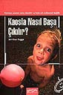 Kaosla Nasıl Başa Çıkılır?