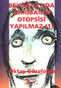 Beyoğlu'nda Garibanın Otopsisi Yapılmaz 1