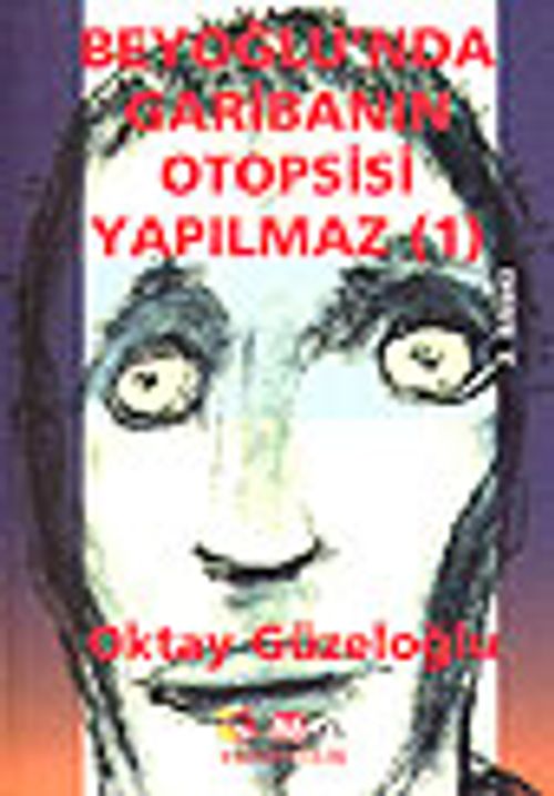 Beyoğlu'nda Garibanın Otopsisi Yapılmaz 1