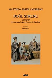 Doğu Sorunu 1774-1923 Uluslararası İlişkiler Üzerine Bir İnceleme