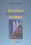 K&uuml;reselleşme Mekansal Etkileri ve İstanbul