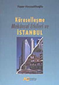 Küreselleşme Mekansal Etkileri ve İstanbul