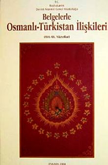 Belgelerle Osmanlı-Türkistan İlişkileri