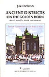 Ancient Districts On The Golden Horn/Balat-Hasköy-Fener-Ayvansaray