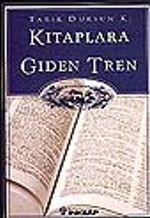 Kitaplara Giden Tren/İyi Kitap Okuma Kılavuzu