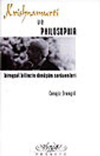 Krishnamurti ve Philosophia / Bireysel Bilincin Dönüşüm Serüvenleri