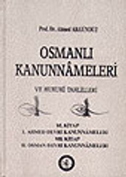 1/Osmanlı Kanunnameleri  ve Hukuki Tahlilleri/Osmanlı Hukukuna Giriş ve Fatih Devri
