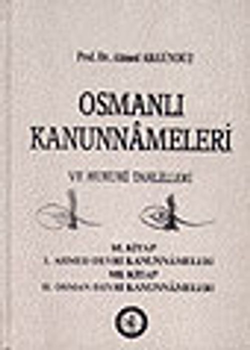 3/Osmanlı Kanunnameleri ve Hukuki Tahlilleri/Yavuz Sultan Selim Devri Kanunnameleri