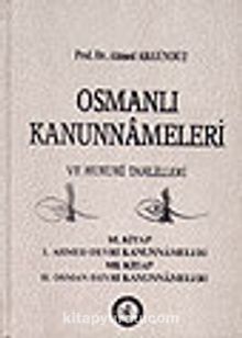 5/Osmanlı Kanunnameleri ve Hukuki Tahlilleri/Kanuni Devri Kanunnameleri II. Kısım Eyalet Kan - Prof. Dr. Ahmed Akgündüz