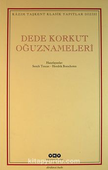 Dede Korkut Oğuznameleri - Bilinmeyen Yazar